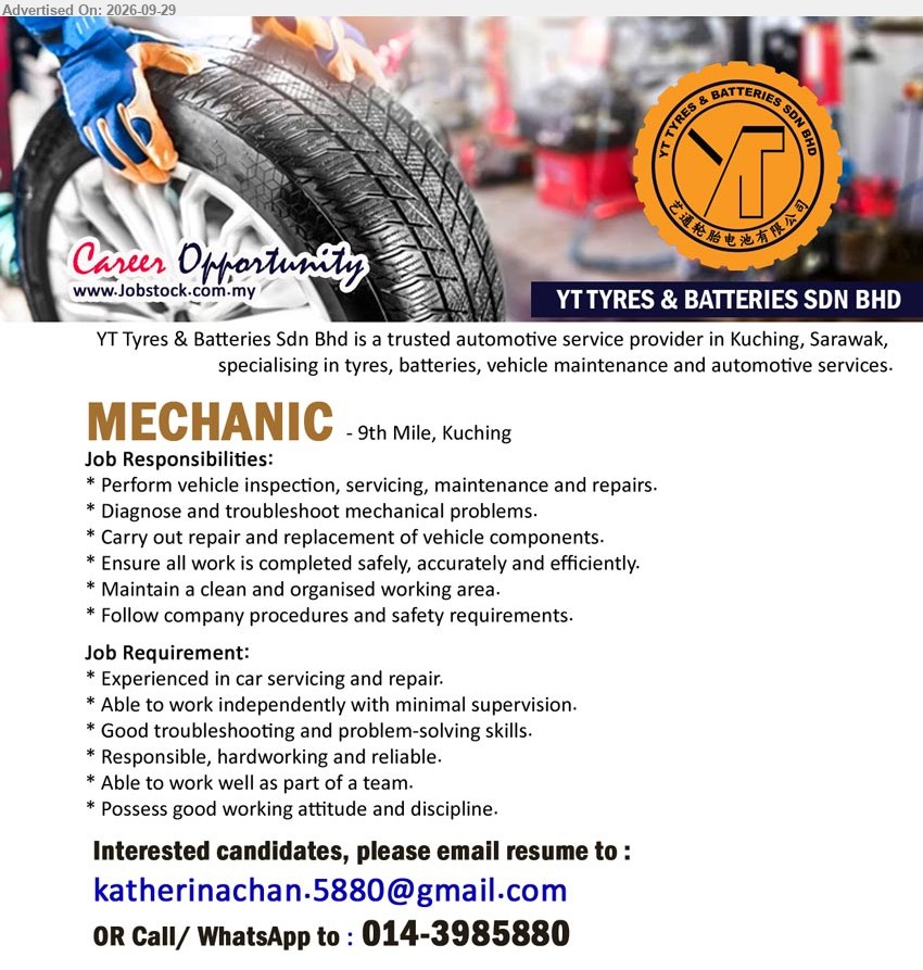 YT TYRES & BATTERIES SDN BHD - MECHANIC (9th Mile, Kuching), Experienced in car servicing and repair, Perform vehicle inspection, servicing, maintenance and repairs, Diagnose and troubleshoot mechanical problems

Call / WhatsApp 014-3985880 or Email Resume