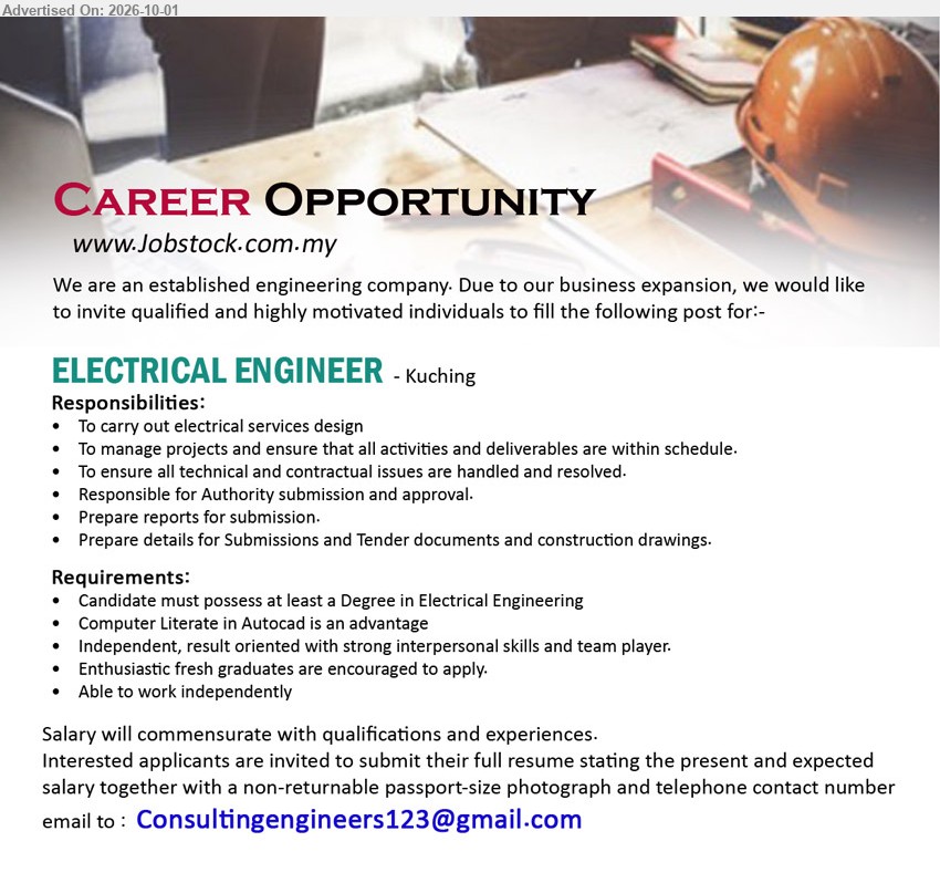 ADVERTISER (Engineering Company) - ELECTRICAL ENGINEER (Kuching), Degree in Electrical Engineering; Enthusiastic fresh graduates are encouraged to apply; To carry out electrical services design; To manage projects and ensure all activities and deliverables are within schedule.

Email Resume