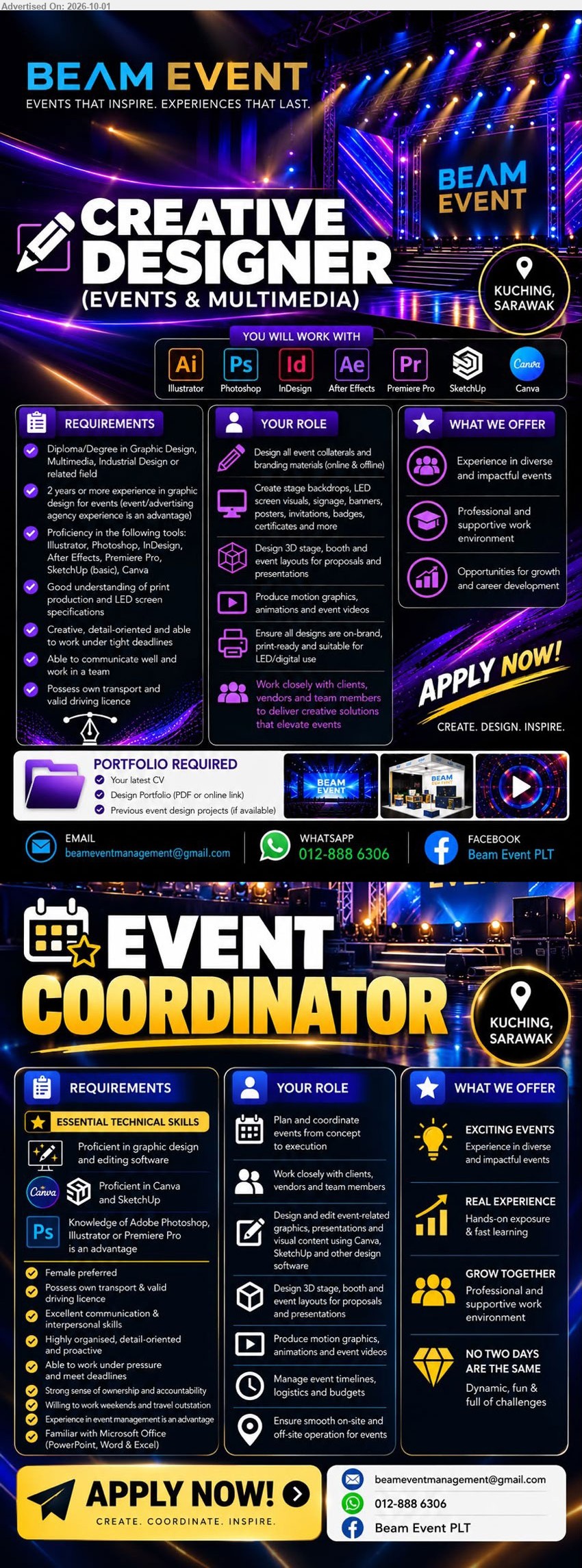 BEAM EVENT PLT - 1. CREATIVE DESIGNER (EVENTS & MULTIMEDIA) (Kuching, Sarawak), Diploma/Degree in Graphic Design, Multimedia, Industrial Design or related field; 2 years or more experience; Design all event collaterals and branding materials; Portfolio Required.

2. EVENT COORDINATOR (Kuching, Sarawak), Proficient in graphic design and editing software; Canva and SketchUp; Plan and coordinate events from concept to execution; Manage event timelines, logistics and budgets.

WhatsApp 012-8886306 / Email Resume