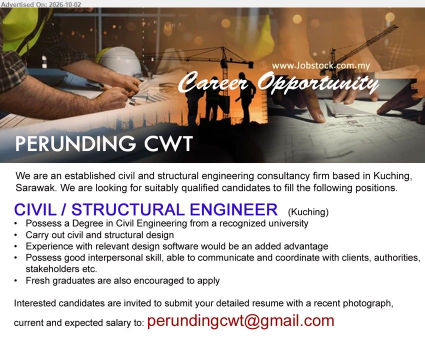 PERUNDING CWT - CIVIL / STRUCTURAL ENGINEER (Kuching), Degree in Civil Engineering from a recognized university, Fresh graduates are also encouraged to apply, Carry out civil and structural design, Experience with relevant design software would be an added advantage.

Email Resume