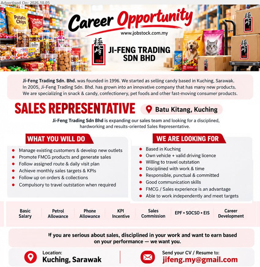 JI-FENG TRADING SDN BHD - SALES REPRESENTATIVE (Batu Kitang, Kuching), FMCG / Sales experience is an advantage; Own vehicle + valid driving licence; Manage existing customers & develop new outlets; Promote FMCG products and generate sales; Willing to travel outstation.

Email Resume