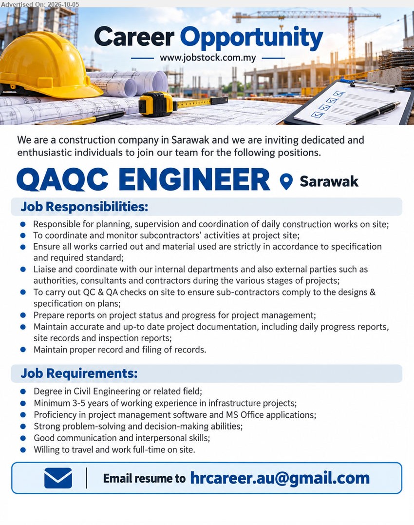 ADVERTISER (Construction Company) - QAQC ENGINEER (Sarawak), Degree in Civil Engineering or related field; Minimum 3-5 years of working experience in infrastructure projects; Responsible for planning, supervision and coordination of daily construction works on site; Prepare reports on project status and progress.

Email Resume