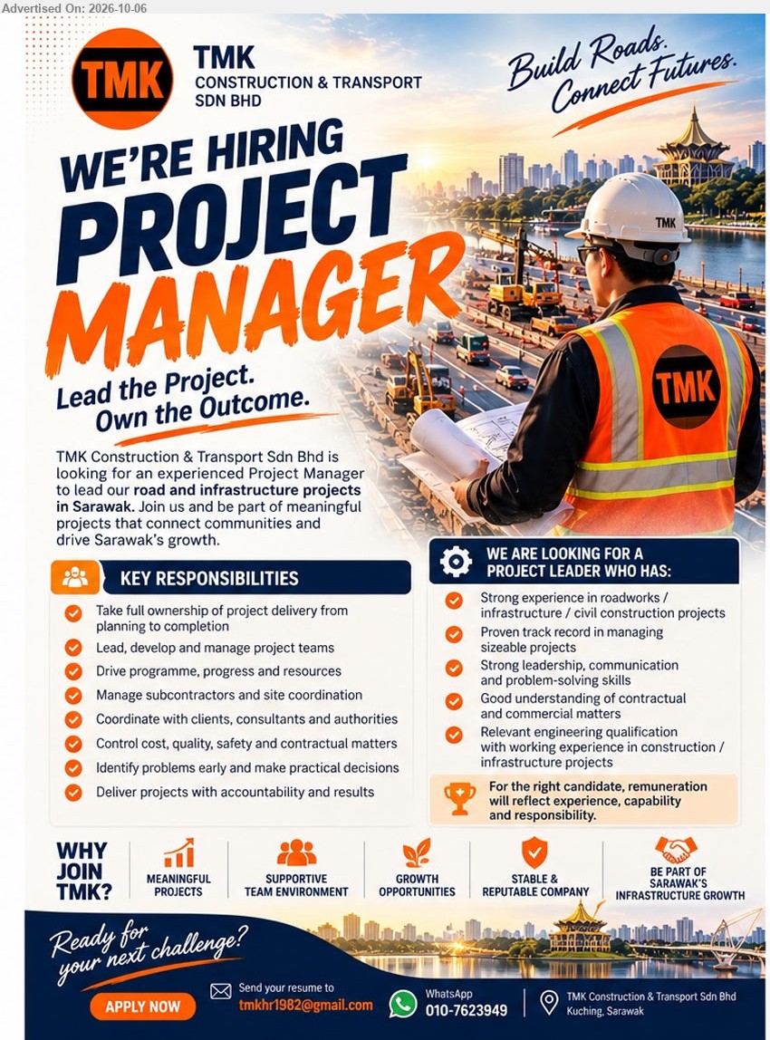 TMK CONSTRUCTION & TRANSPORT SDN BHD - PROJECT MANAGER (Kuching, Sarawak), remuneration will reflect experience, capability and responsibility, Relevant engineering qualification, Take full ownership of project delivery from planning to completion.

call / whatsapp 010-7623949 or Email Resume