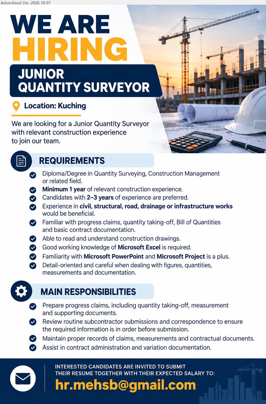 ADVERTISER - JUNIOR QUANTITY SURVEYOR (Kuching), Diploma/Degree in Quantity Surveying, Construction Management or related field, Minimum 1 year, Prepare progress claims, quantity taking-off, measurement and supporting documents.

Email Resume