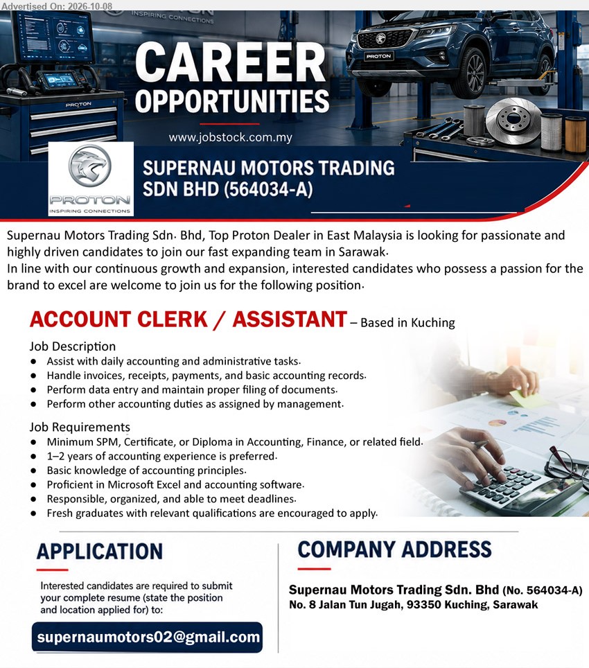 SUPERNAU MOTORS TRADING SDN BHD - ACCOUNT CLERK / ASSISTANT (Kuching), Minimum SPM, Certificate, or Diploma in Accounting, Finance, or related field, 1–2 years of accounting experience is preferred, Assist with daily accounting and administrative tasks

Email Resume