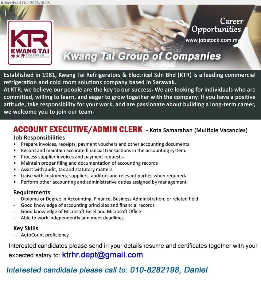KWANG TAI GROUP - ACCOUNT EXECUTIVE/ADMIN CLERK (Kota Samarahan), Diploma or Degree in Accounting, Finance, Business Administration, or related field, Prepare invoices, receipts, payment vouchers and other accounting documents, AutoCount proficiency

Email Resume / Call 010-8282198