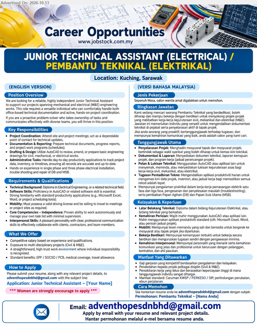 ADVERTISER - JUNIOR TECHNICAL ASSISTANT (ELECTRICAL) / PEMBANTU TEKNIKAL (ELEKTRIKAL) (Kuching, Sarawak), Competitive salary based on experience and qualifications, Diploma in Electrical Engineering or related technical field, AutoCAD, project coordination, documentation & reporting, valid driving license.
Email Resume