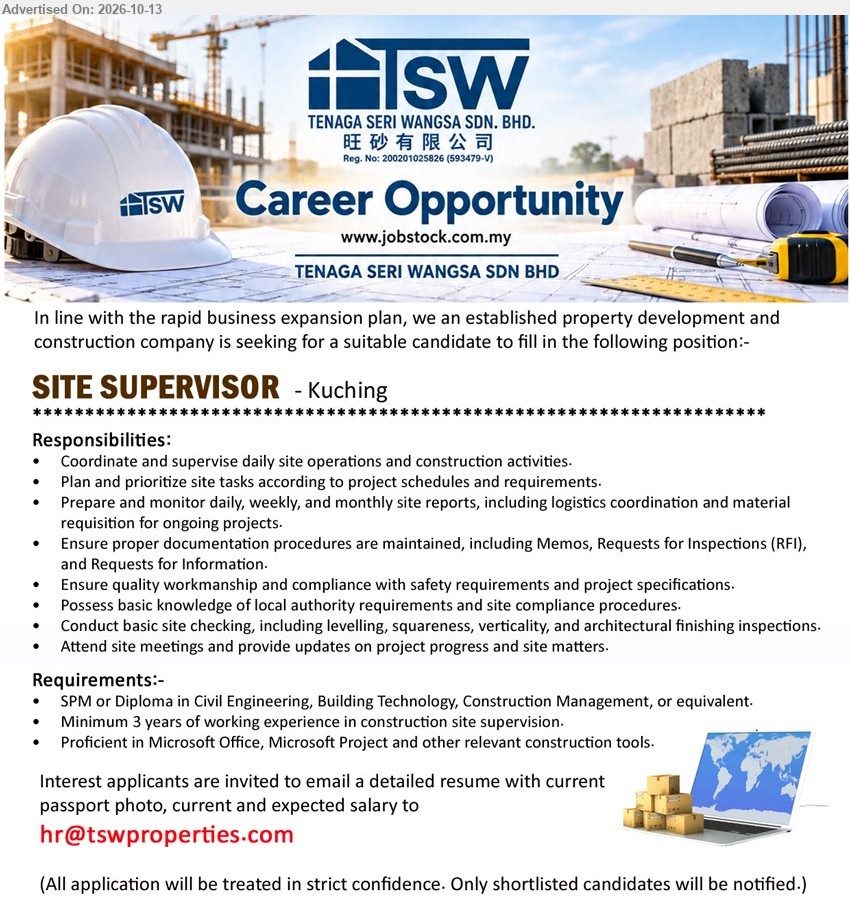 TENAGA SERI WANGSA SDN BHD - SITE SUPERVISOR (Kuching), SPM or Diploma in Civil Engineering, Building Technology, Construction Management or equivalent, minimum 3 years construction site supervision experience, Microsoft Office, Microsoft Project.
Email Resume