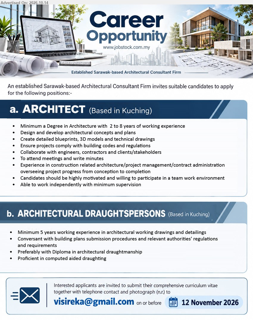 ADVERTISER (Architectural Consultant Firm) - 1. ARCHITECT (Kuching), Degree in Architecture, 2 to 8 years of working experience, design architectural concepts, 3D models, technical drawings, project management.
2. ARCHITECTURAL DRAUGHTSPERSONS (Kuching), Diploma in architectural draughtmanship preferred, minimum 5 years working experience in architectural working drawings and detailings, proficient in computer aided draughting.
Email Resume