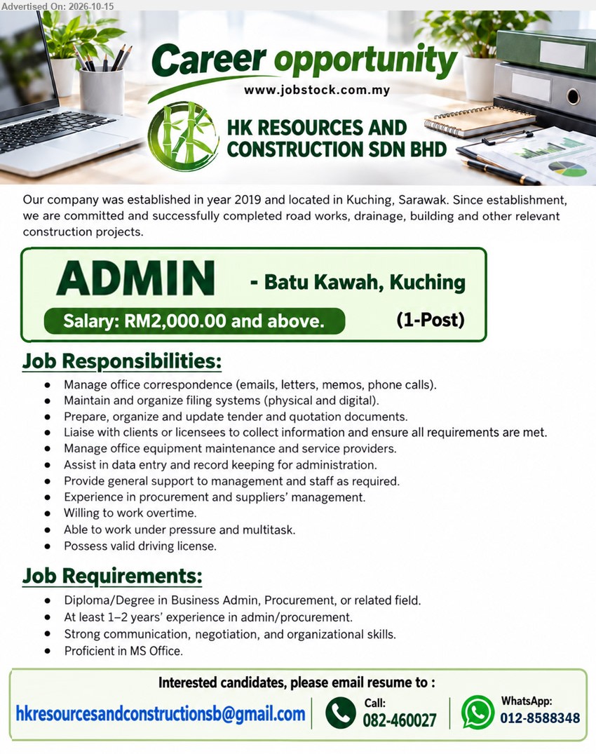HK RESOURCES AND CONSTRUCTION SDN BHD - ADMIN (Batu Kawah, Kuching), RM2,000 and above, Diploma/Degree in Business Admin, Procurement or related field, 1–2 years admin/procurement experience, MS Office, valid driving license.
Email Resume / Call: 082-460027 / WhatsApp: 012-8588348