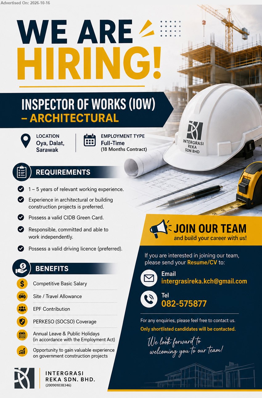 INTERGRASI REKA SDN BHD - INSPECTOR OF WORKS (IOW) – ARCHITECTURAL (Oya, Dalat, Sarawak), Competitive Basic Salary + Site / Travel Allowance, 1–5 years experience, architectural or building construction experience preferred, valid CIDB Green Card, 18 months contract.
Email Resume / Tel: 082-575877