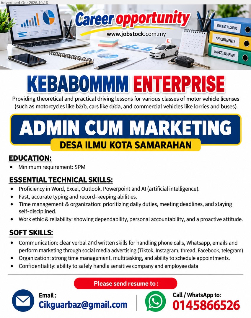 KEBABOMMM ENTERPRISE - ADMIN CUM MARKETING (Desa Ilmu Kota Samarahan), Minimum SPM, proficient in Word, Excel, Outlook, PowerPoint and AI, record-keeping, social media marketing, TikTok, Instagram, Facebook.
Email Resume / Call / WhatsApp: 0145866526