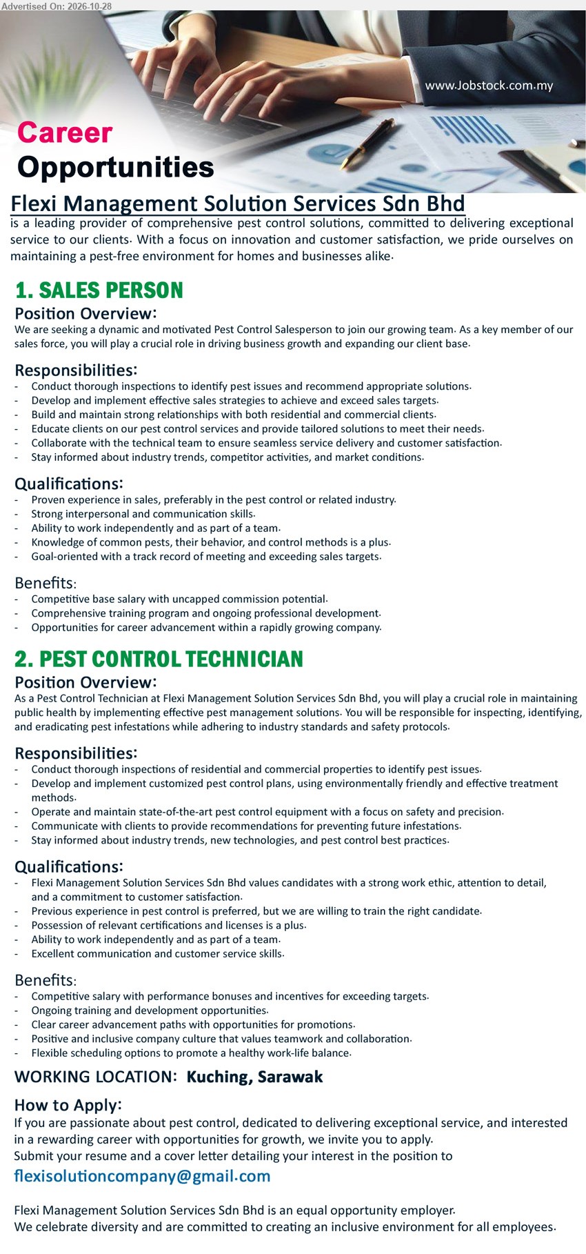 FLEXI MANAGEMENT SOLUTION SERVICES SDN BHD - 1. SALES PERSON (Kuching, Sarawak) Competitive base salary with uncapped commission potential. Proven sales experience preferred. Conduct inspections, develop sales strategies, build client relationships.
2. PEST CONTROL TECHNICIAN (Kuching, Sarawak) Competitive salary with performance bonuses and incentives. Previous pest control experience preferred; training provided. Conduct inspections, implement pest control plans.
Email Resume