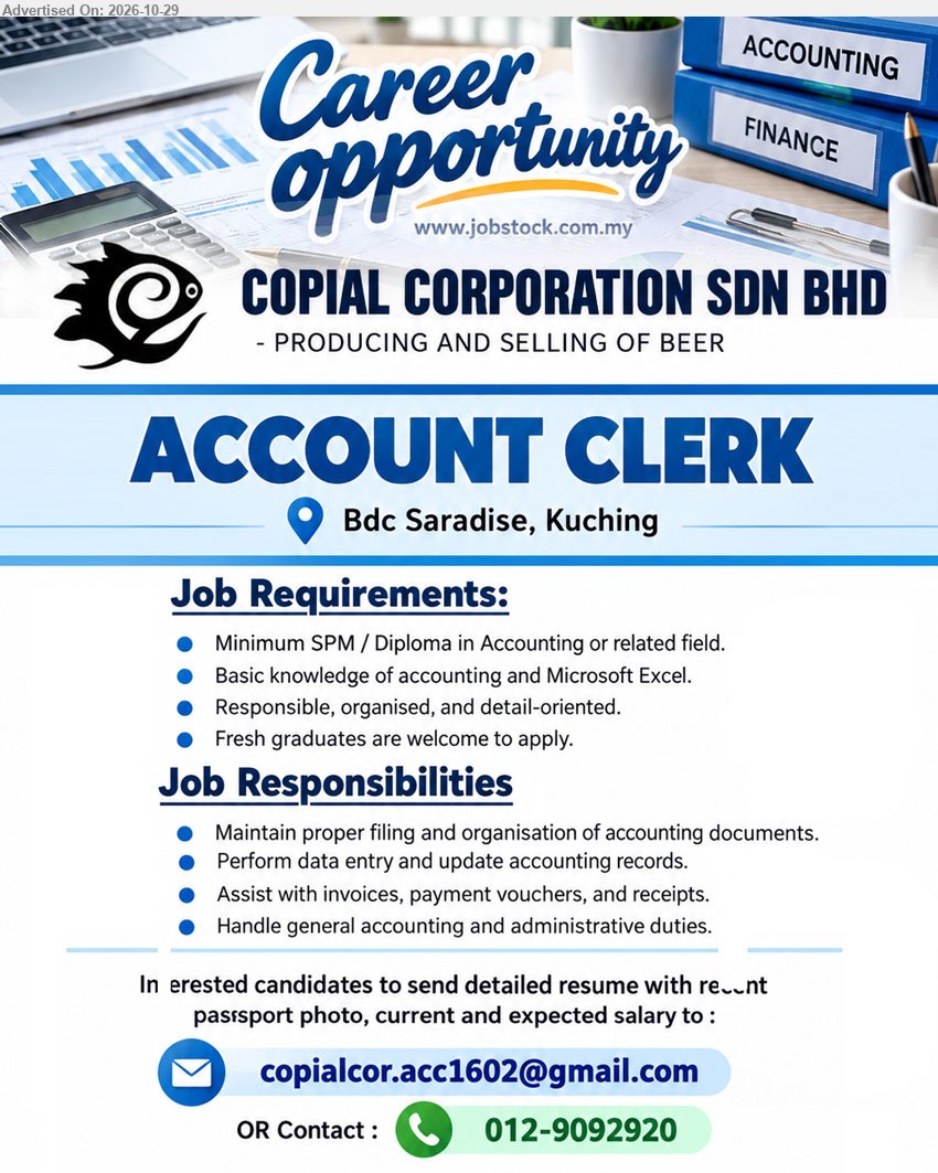 COPIAL CORPORATION SDN BHD - ACCOUNT CLERK (Bdc Saradise, Kuching), Minimum SPM / Diploma in Accounting or related field. Basic knowledge of accounting and Microsoft Excel. Fresh graduates are welcome to apply.
Email Resume / Contact 012-9092920