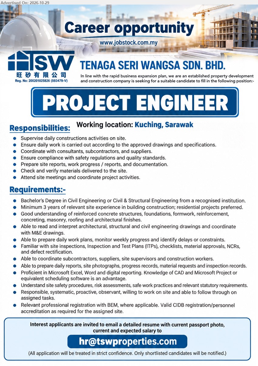 TENAGA SERI WANGSA SDN BHD - PROJECT ENGINEER (Kuching, Sarawak), Bachelor’s Degree in Civil Engineering or Civil & Structural Engineering. Minimum 3 years of relevant site experience. Supervise daily constructions activities on site.
Email Resume