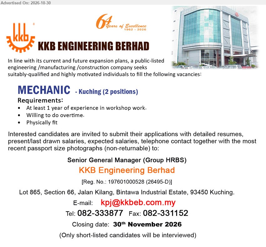 KKB ENGINEERING BERHAD - MECHANIC (2 POSITIONS) (Kuching), At least 1 year of experience in workshop work. Willing to do overtime. Physically fit.
Email Resume / Tel 082-333877