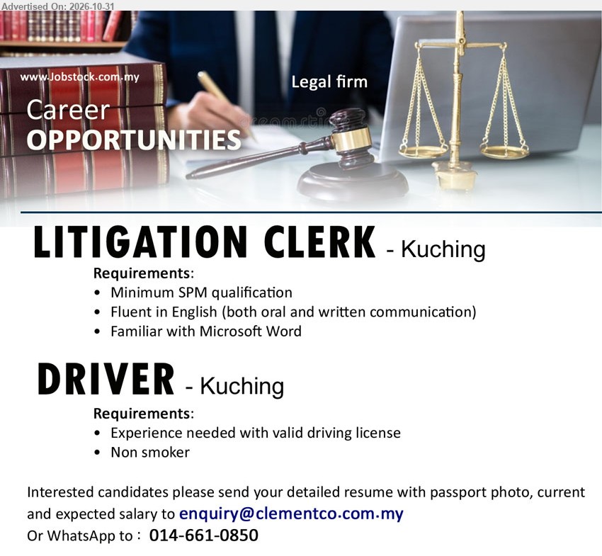 ADVERTISER (Legal Firm) - 1. LITIGATION CLERK (Kuching), Minimum SPM qualification. Fluent in English (both oral and written communication). Familiar with Microsoft Word.
2. DRIVER (Kuching), Experience needed with valid driving license. Non smoker.
Email Resume / WhatsApp 014-661-0850